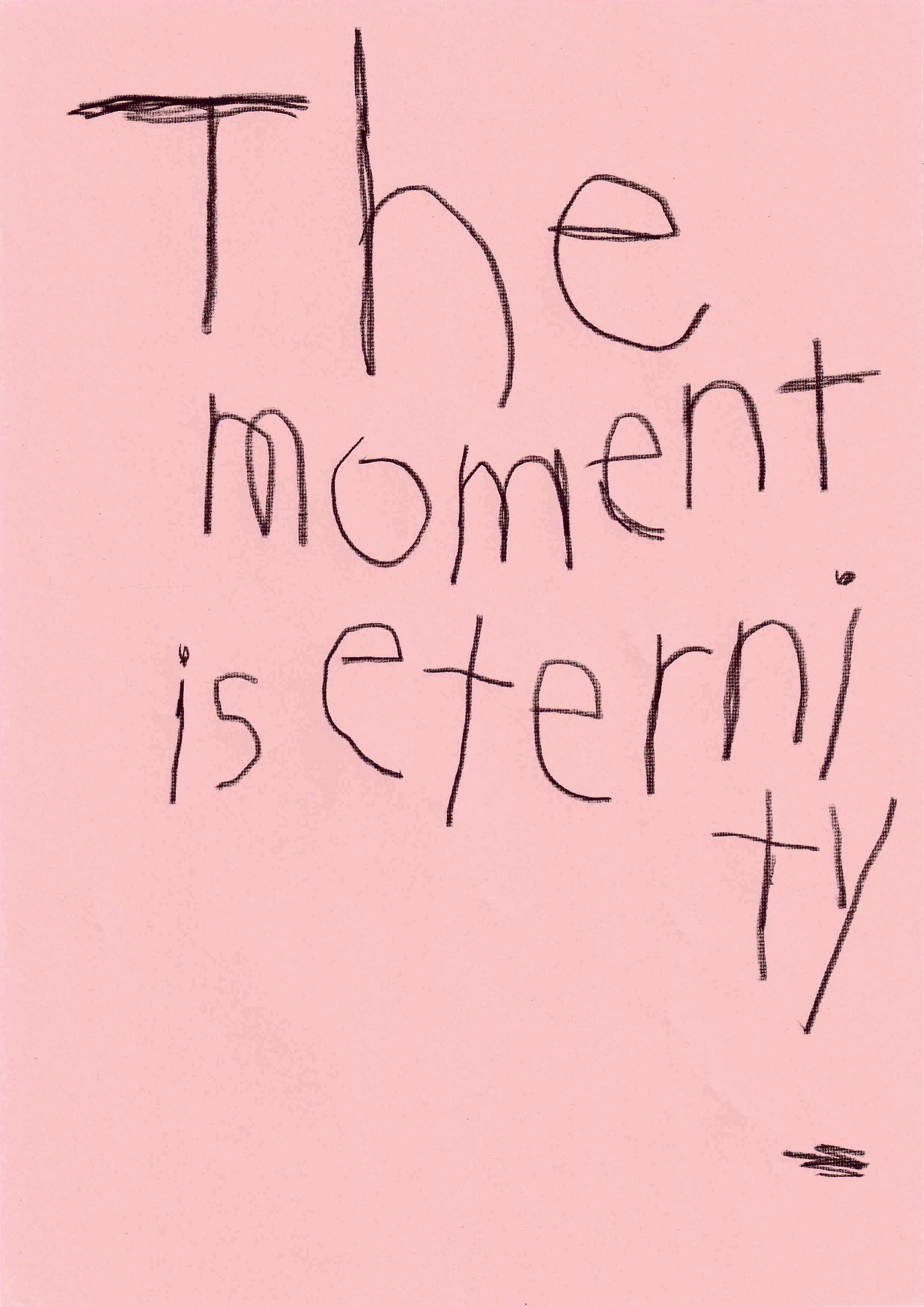 The moment is eternity