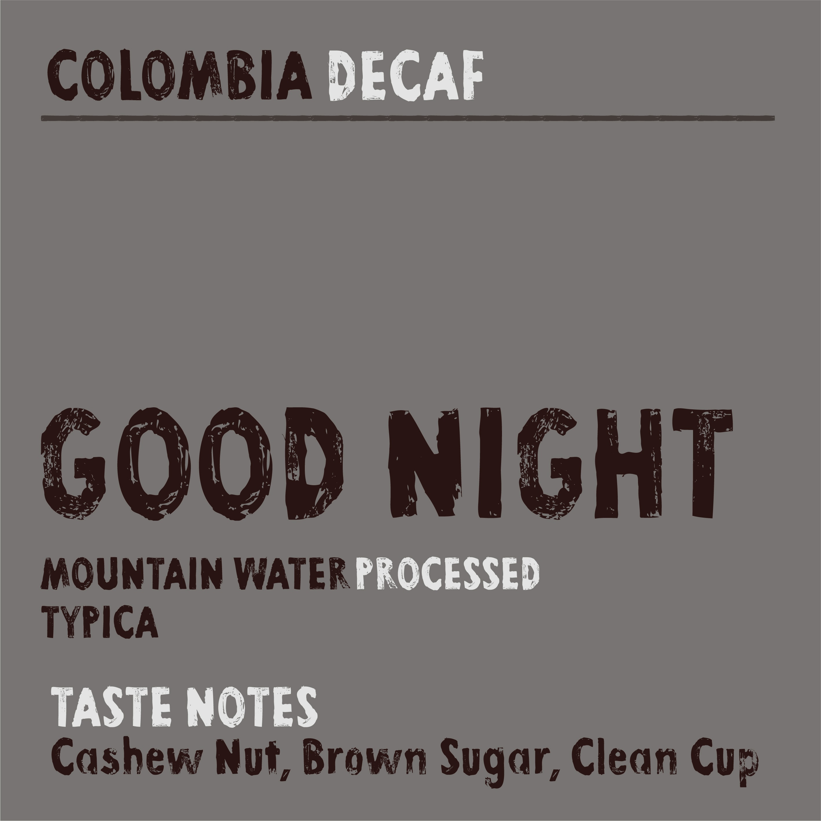 GOOD NIGHT DECAF - Colombia Single